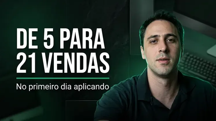 De 5 para 21 vendas